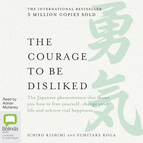 The Courage to Be Disliked — Summary & Key Takeaways